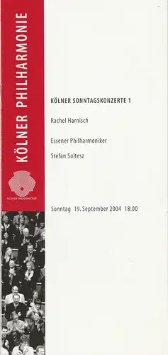 KölnMusik GmbH, Wolfgang Schmidt, Sebastian Loelgen, Guido Fischer: Programmheft KÖLNER SONNTAGSKONZERTE 1 19. September 2004 Kölner Philharmonie. 