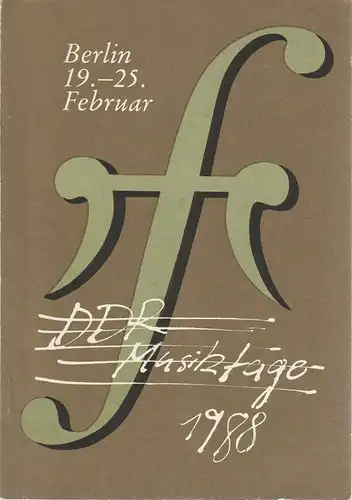 Verband der Komponisten und Musikwissenschaftler der DDR, Ilse Müller, Wolfgang Jerzak, Rolf Kanzler: Programmheft DDR MUSIK-TAGE  19. bis 25. Februar 1988. 