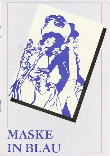 Landestheater Altenburg, Achim Gebauer, Constanze Treuner, Wolfgnag Langner, Olaf Bechert: Programmheft Fred Raymond MASKE IN BLAU Premiere 15. Januar 1988 Spielzeit 117. 