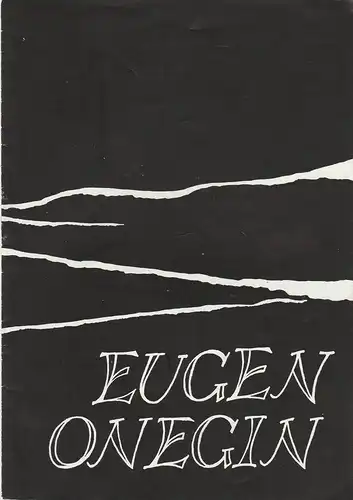 Landestheater Altenburg, Peter Posdzech, Ingeborg Butz, Norbert Reglin, Annelore Nicolaus: Programmheft Peter Iljitsch Tschaikowski EUGEN ONEGIN Premiere 19. Dezember 1971 Spielzeit 1971 / 72 Heft 8. 