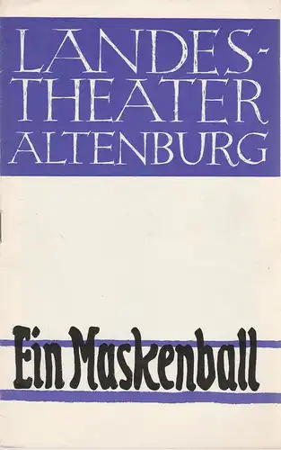 Landestheater Altenburg, Hans Geißler, Joachim Leucht: Programmheft Giuseppe Verdi EIN MASKENBALL Premiere 18. Januar 1959. 