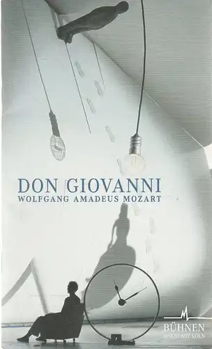 Bühnen der Stadt Köln, Günter Krämer, Steffi Turre, Klaus Lefebvre ( Fotos ): Programmheft Wolfgang Amadeus Mozart DON GIOVANNI 14. Juli 2002. 
