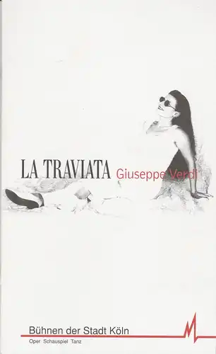 Bühnen der Stadt Köln, Günter Krämer, Renate Reimers: Programmheft Giuseppe Verdi LA TRAVIATA Premiere Dezember 1999. 