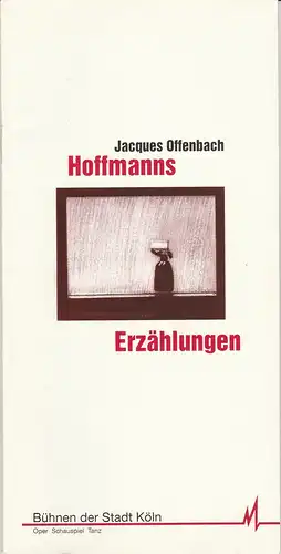 Bühnen der Stadt Köln, Günter Krämer, Ralf Hertling, Barbara Maria Zollner: Programmheft Jacques Offenbach HOFFMANNS ERZÄHLUNGEN Spielzeit 1998 / 99. 