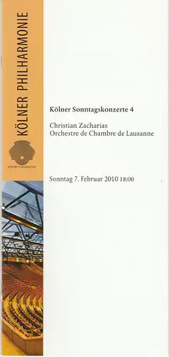 KölnMusik GmbH, Louwrens Langevoort, Sebastian Loelgen, Egbert Hiller, Hida-Hadra Bicer, Jörg Hejkal: Programmheft KÖLNER SONNTAGSKONZERTE 4 7. Februar 2010 Kölner Philharmonie. 