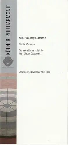 KölnMusik GmbH, Louwrens Langevoort, Sebastian Loelgen, Sylvia Systermans: Programmheft KÖLNER SONNTAGSKONZERTE 2  9. November 2008 Kölner Philharmonie. 