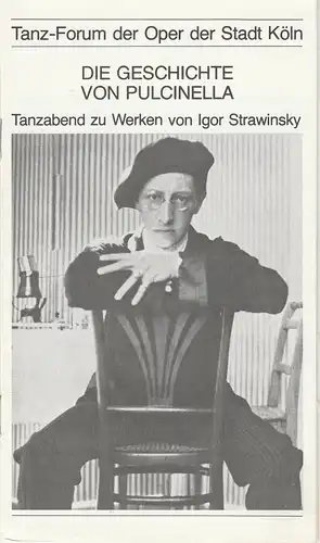 Oper der Stadt Köln, Michael Hampe, Irmgard Scharberth, Jochen Ulrich: Programmheft Tanzabend  DIE GESCHICHTE VON PULCINELLA Premiere 22. Januar 1982. 