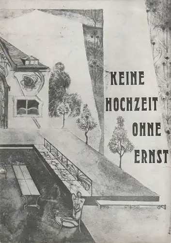 Leipziger Theater, Karl Kayser, Christoph Hamm, Hanne Röpke, Anne Hänsig: Programmheft Oscar Wilde KEINE HOCHZEIT OHNE ERNST 16. Oktober 1971 Schauspielhaus  Spielzeit 1971 / 72 Heft 2. 