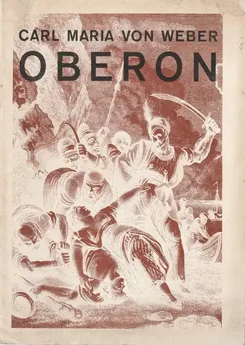 Städtische Theater Leipzig, Karl Kayser, Hans Michael Richter, Dietrich Wolf, Isolde Hönig: Programmheft Carl Maria von Weber OBERON Spielzeit 1966 / 67 Heft 2. 