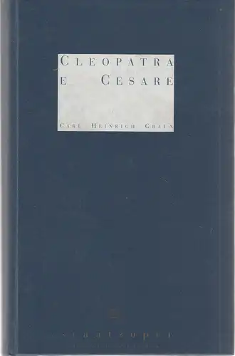 Deutsche Staatsoper Berlin, Daniel Barenboim, Georg Quander, Walter Rösler, Helga Jäger: Programmheft Karl Heinrich Graun CLEOPATRA E CESARE Premiere 4. Oktober 1992. 