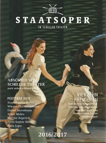 Staatsoper Unter den Linden, Jürgen Flimm, Daniel Barenboim, Detlef Griese, Jürgen Otten: Programmheft STAATSOPER IM SCHILLER THEATER 2016 / 2017 Spielzeitheft. 