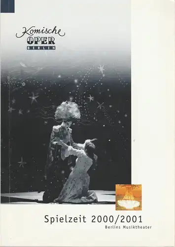 Komische Oper Berlin, Albert Kost, Franz-Peter Kothes, Cordula Reski: Programmheft KOMISCHE OPER BERLIN Berlins Musiktheater 2000 / 2001 Spielzeitheft. 