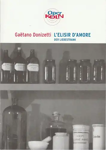 Oper Köln, Peter F. Raddatz, Christoph Damman, Steffi Turre, Birgit Voßhage, Klaus Lefebvre ( Szenenfotos ): Programmheft Gaetano Donizetti L'ELISIR D'AMORE Premiere 15. November 2003. 