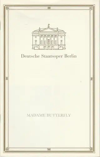 Deutsche Staatsoper Berlin, Ilse Winter, Wolfgang Jerzak, Rolf Kanzler, Lutz Colberg: Programmheft Giacomo Puccini MADAME BUTTERFLY Premiere 27. April 1991. 