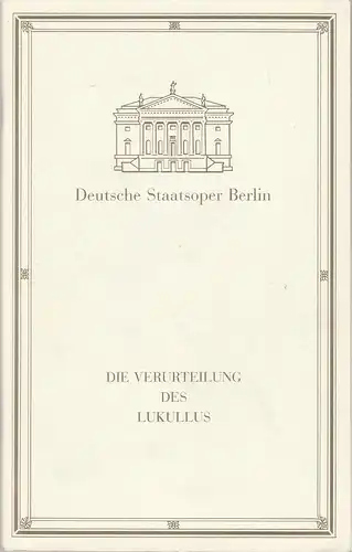 Deutsche Staatsoper Berlin, Georg Quander, Sigrid Neef, Claudia und Hans-Joachim Schauß, Helga Jäger: Programmheft Paul Dessau DIE VERUTEILUNG DES LUKULLUS Premiere 3. Juni 1992. 