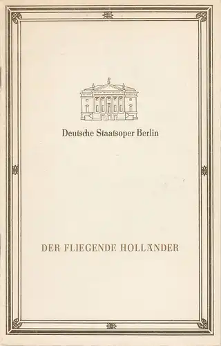 Deutsche Staatsoper Berlin / DDR Günter Rimkis, Wilfried Werz: Programmheft Richard Wagner DER FLIEGENDE HOLLÄNDER 11. Februar 1990. 