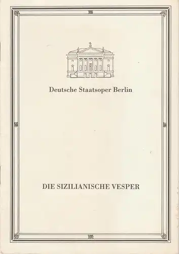 Deutsche Staatsoper Berlin, Deutsche Demokratische Republik, Manfred Haedler, Wilfried Werz, Wolfgang Jerzak, Ralf Kanzler, Jutta Dudziak: Programmheft Giuseppe Verdi DIE SIZILIANISCHE VESPER Premiere 21. Dezember 1985. 