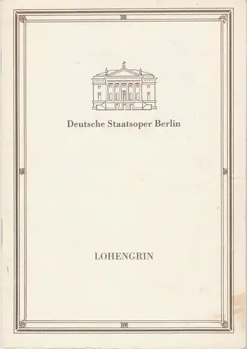 Deutsche Staatsoper Berlin, Deutsche Demokratische Republik, Walter Rösler, Wolfgang Jerzak, Rolf Kanzler, Wilfried Werz, Lutz Colberg: Programmheft Richard Wagner LOHENGRIN 26. Februar 1990. 