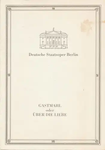 Deutsche Staatsoper Berlin, Deutsche Demokratische Republik, Ilse Winter, Schulz und Labowski, Wolfgang Jerzak, Rolf Kanzler, Lutz Colberg: Programmheft Uraufführung Georg Katzer GASTMAHL 30. April 1988 Apollo-Saal. 