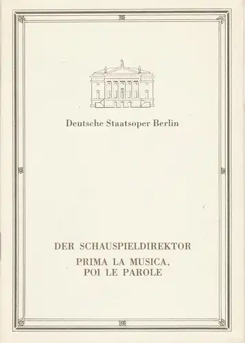 Deutsche Staatsoper Berlin, Deutsche Demokratische Republik, Walter Rösler, Gitta Kettner, Wolfgang Jerzak, Rolf Kanzler, Lutz Colberg, Christine Schaefer: Programmheft W. A. Mozart DER SCHAUSPIELDIREKTOR/ A...