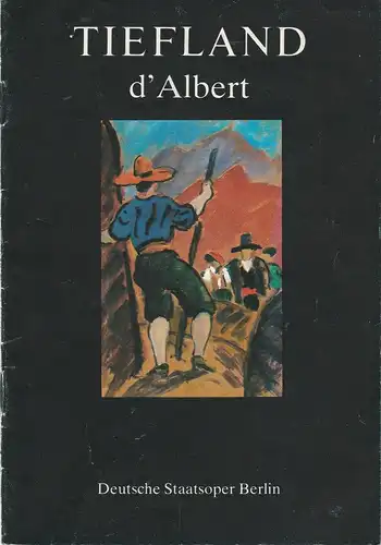 Deutsche Staatsoper Berlin, Deutsche Demokratische Republik, Ilse Winter, Erhard Grüttner: Programmheft Eugen D'Abert TIEFLAND 27. März 1988. 