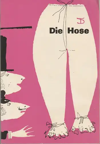 Deutsches Theater Berlin, Wolfgang Heinz, Werner Klemke: Programmheft Carl Sternheim DIE HOSE Spielzeit 1961 / 62 Heft 4. 