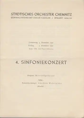 Städtisches Orchester Chemnitz, Oskar Kaesler: Programmheft 4. SINFONIEKONZERT 4. und 5. Dezember 1952 Spielzeit 1952 / 53. 