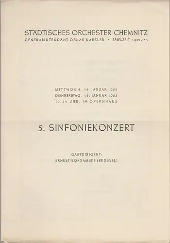 Städtisches Orchester Chemnitz, Oskar Kaesler: Programmheft 5. SINFONIEKONZERT 14. und 15 Januar 1953 Opernhaus Spielzeit 1952 / 53. 