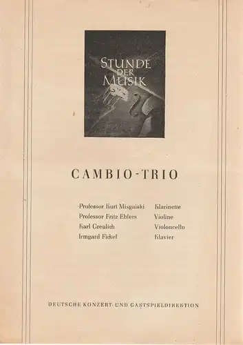 Deutsche Konzert- und Gastspieldirektion: Programmheft Stunde der Musik  CAMBIO-TRIO ca. 1954. 