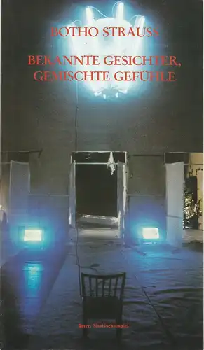 Bayerisches Staatsschauspiel, Frank Baumbauer, Burkhard Mauer, Gisela Scheidler ( Fotografie ), Johannes Schütz, Thomas Petz, Uwe Carstensen: Programmheft Botho Strauss BEKANNTE GESICHTER GEMISCHTE GEFÜHLE Premiere 17. Dezember 1987. 