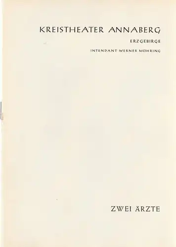 Kreistheater Annaberg Erzgebirge, Werner Möhring, Klaus Pastowsky: Programmheft Hans Pfeiffer ZWEI ÄRZTE Premiere 14. April 1960 Spielzeit 1959 / 60 Heft 11. 