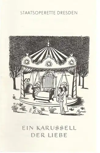 Staatsoperette Dresden, Reinhold Stövesand, Siegfried Blütchen: Programmheft EIN KARUSSEL DER LIEBE Premiere 12. Februar 1982 Spielzeit 1981 / 82 Heft 3. 
