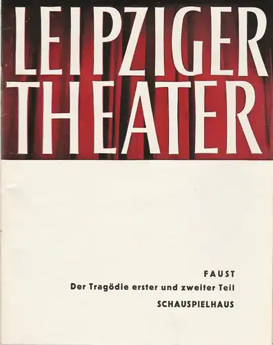 Städtische Theater Leipzig, Karl Kayser, Hans Michael Richter, Walter Bankel, Isolde Hönig: Programmheft Johann Wolfgang Goethe FAUST DER TRAGÖDIE ZWEITER TEIL Schauspielhaus Spielzeit 1965 / 66 Heft 3. 