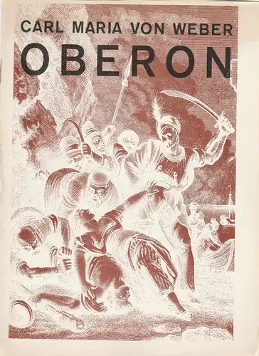 Städtische Theater Leipzig, Karl Kayser, Hans Michael Richter, Dietrich Wolf, Isolde Hönig: Programmheft Carl Maria von Weber OBERON Opernhaus Am Karl-Marx-Platz Spielzeit 1966 / 67 Heft 2. 