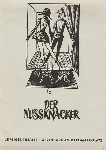 Städtische Theater Leipzig, Karl Kayser, Hans Michael Richter, Dietrich Wolf, Volker Wendt: Programmheft Peter Tschaikowski DER NUSSKNACKER 5. Juli 1970 Opernhaus Am Karl-Marx-Platz Spielzeit 1969 / 70 Heft 25. 