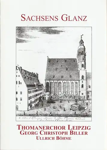 Kontrapunkt-Konzerte, Redaktion + Olaf Weiden: Programmheft Sachsens Glanz THOMANER CHOR LEIPZIG 4. Juli 2004 Kölner Philharmonie. 