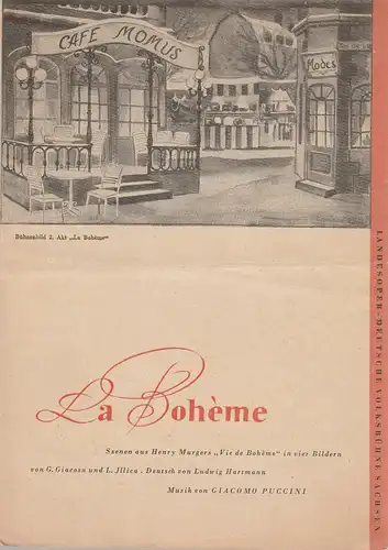 Landesoper Deutsche Volksbühne Sachsen, K. H. Herzog, K. Haupt: Programmheft Giacomo Puccini LA BOHEME ca. 1950. 