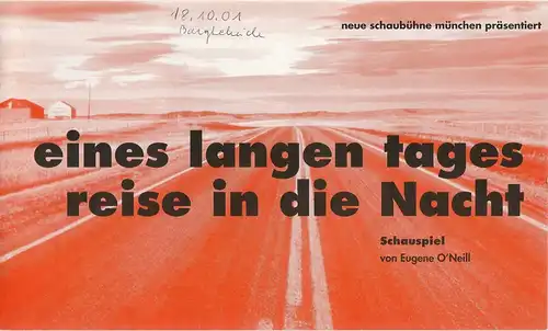 Neue Schaubühne GmbH, Jürgen August: Programmheft Eugene O'Neill EINES LANGEN TAGES REISE IN DIE NACHT Tourneepremiere 27. September 2002 in Lüdenscheid Spielzeit 2001 / 2002 Heft 2. 