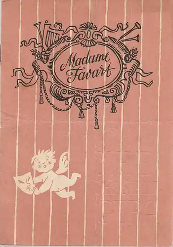 Bühnen der Stadt Gera, Otto Ernst Tickardt, Rolf Perthel, Lothar Göpfert: Programmheft Jacques Offenbach MADAME FAVART Spielzeit 1958 / 59 Heft 4. 