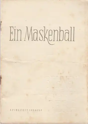 Bühnen der Stadt Gera, Otto Ernst Tickardt,  Rolf Perthel, Lothar Göpfert: Programmheft Giuseppe Verdi EIN MASKENBALL Premiere 13. September 1958 Spielzeit 1958 / 59 Heft 7. 