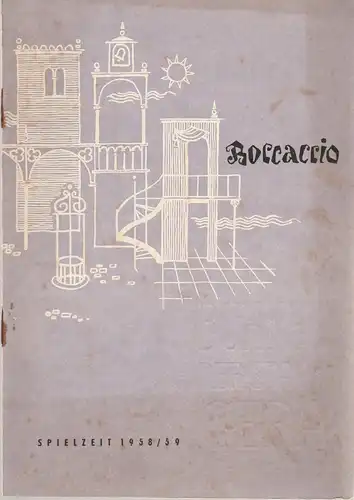 Bühnen der Stadt Gera, Otto Ernst Tickardt, Manfred Patzschke, Lothar Göpfert: Programmheft Franz von Suppe BOCCACCIO Premiere 11. Oktober 1958 Spielzeit 1958 / 59 Heft 10. 