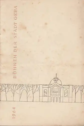 Bühnen der Stadt Gera, Wolfgang Pintzka, Franz Hauschild: Programmheft Wolfgang Amadeus Mozart DIE ZAUBERFLÖTE Premiere 20. Februar 1964 Spielzeit 1964 Heft 3. 