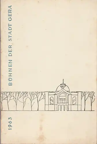 Bühnen der Stadt Gera, Otto Ernst Tickardt, Franz Hauschild, Karl Röser ( Fotos ): Programmheft Ricahrd Wagner TANNHÄUSER Premiere 23. Mai 1963 ( Jena ) Spielzeit 1963 Heft 5. 