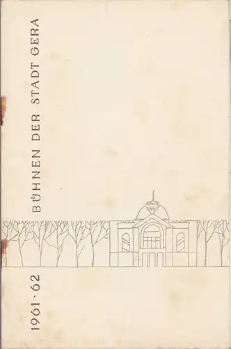 Bühnen der Stadt Gera, Otto Ernst Tickardt, Franz Hauschild, Karl Röser ( Fotos ): Programmheft Uwe Ködderitzsch SPARTACUS Premiere 7. Dezember 1961 Spielzeit 1961 / 62 Heft 8. 