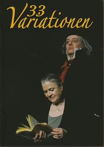 EURO-STUDIO, Konzertdirektion Joachim Landgraf, Birgit Landgraf, Christa-Renate Thutewohl, Bernd Böhner ( Szenenfotos ): Programmheft Moises Kaufmann 33 VARIATIONEN Spielzeit 2010 / 2011. 