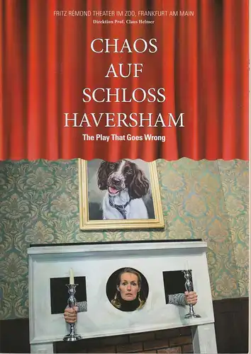 Fritz Remond Theater im Zoo, Claus Helmer, Tournee-Theater Thespiskarren, Michael Abeln, Kerstin Lunkenheimer: Programmheft CHAOS AUF SCHLOSS HAVERSHAM Premiere 18.9.2019 Stadttheater Amberg Spielzeit 2019 / 2020. 