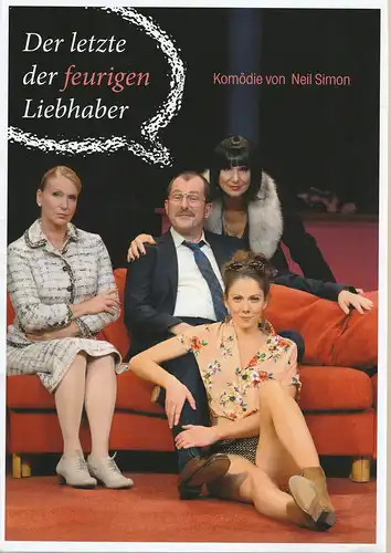 EURO-STUDIO, Konzertdirektion Landgraf, Ulrike Brambeer: Programmheft Neil Simon DER LETZTE DER FEURIGEN LIEBHABER Premiere 3.12.2015 Theater im Rathaus Essen. 