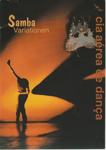 EURO-STUDIO, Konzertdirektion Landgraf, Birgit Landgraf: Programmheft Samba Variationen cia aerea de danca Spielzeit 1998 / 99. 