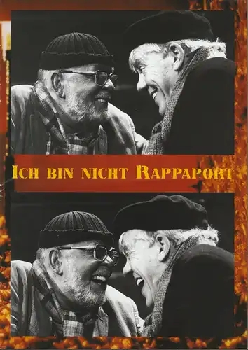 EURO-STUDIO, Konzertdirektion Landgraf, Birgit Landgraf, Bernd Böhner ( Szenenfotos ): Programmheft Herb Gardner ICH BIN NICHT RAPPAPORT Premiere 7.10.2003 Stadttheater Amberg Spielzeit 2003 / 2004 / 2005. 