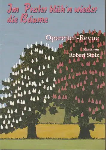 EURO-STUDIO, Konzertdirektion Landgraf, Peter Raytscheff, Mary Millane, Valentin Nikolov ( Fotos ): Programmheft IM PRATER BLÜH´N WIEDER DIE BÄUME Spielzeit 1998 / 99. 